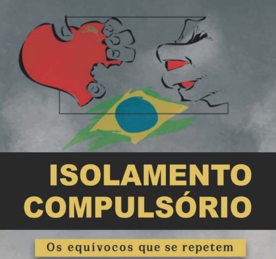 ISOLAMENTO COMPULSÓRIO, os equívocos que se repetem